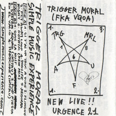 Trigger Moral // New Live!! Urgence 21 TAPE