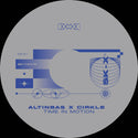 Altinbas x Cirkle // Time in Motion 12inch