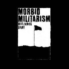 Blitzkrieg Baby // Morbid Militarism TAPE