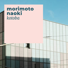 morimoto naoki // kotoba TAPE