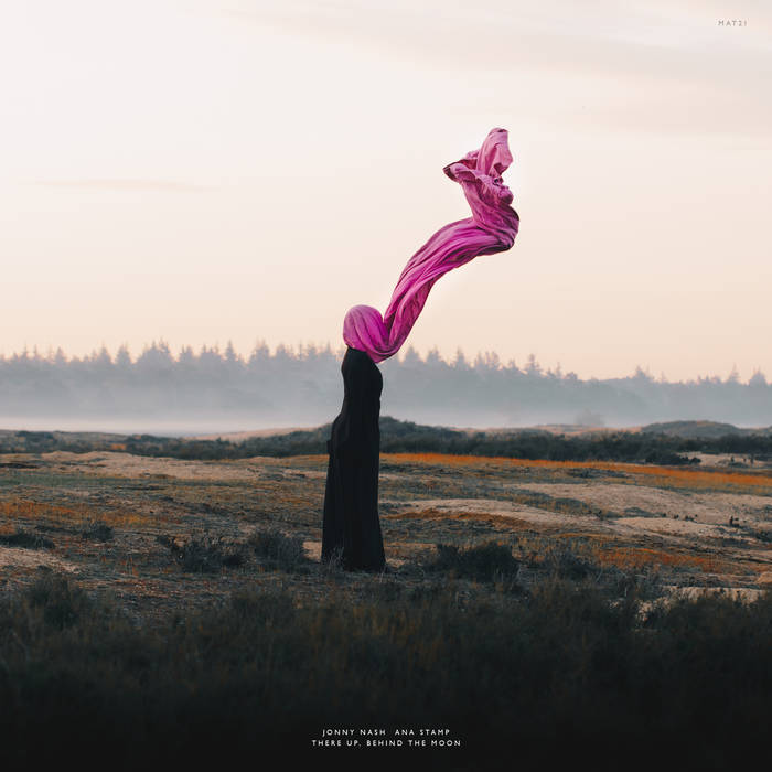 Jonny Nash & Ana Stamp // There Up, Behind The Moon LP