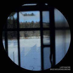Latchwork // Bald Mountain Breaks TAPE