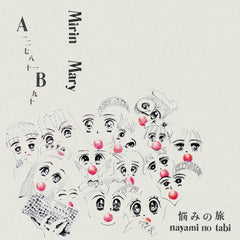 Mirin Mary // Nayami No Tabi 悩みの旅 TAPE