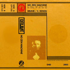 Brume // No Zen Machine TAPE