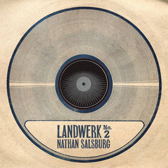 Nathan Salsburg // Landwerk No. 2 LP