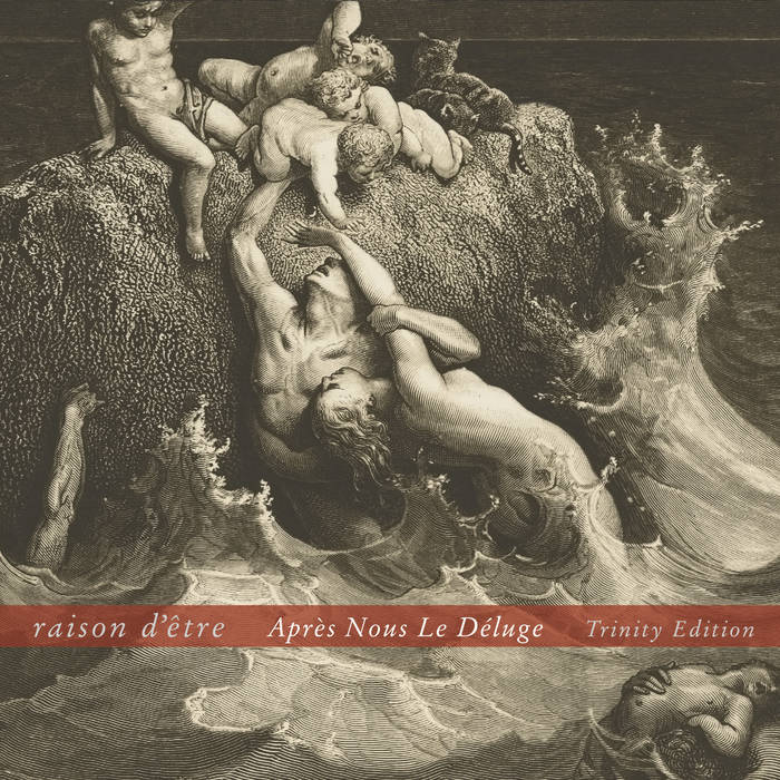 raison d’être // Aprés Nous Le Dèluge LP