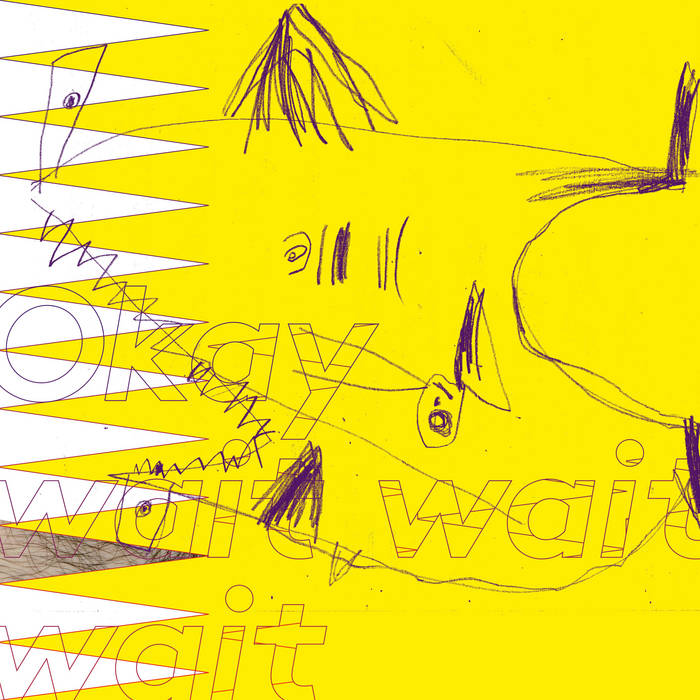 Ayjay Nils // Okay, wait wait wait LP