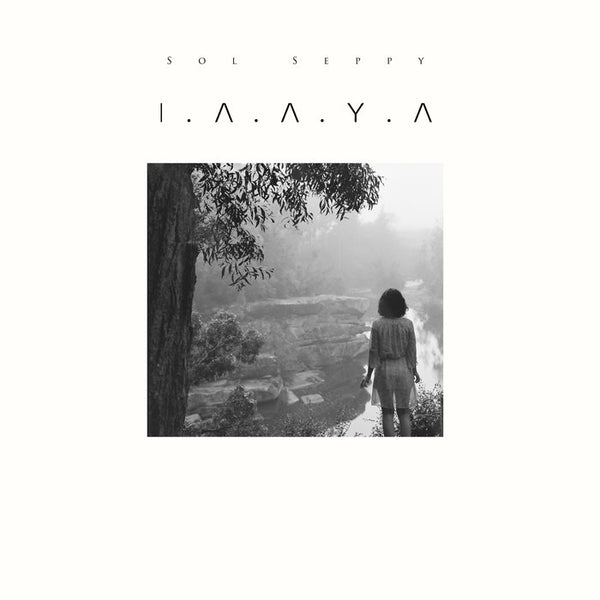 Sol Seppy // I.A.A.Y.A Part One 2xLP – Tobira Records