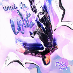 Felt Out // Until I'm Light TAPE