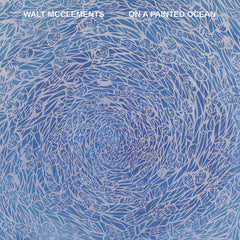 Walt McClements // On a Painted Ocean LP