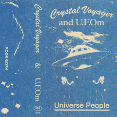 Crystal Voyager & UFOm // Universe People TAPE