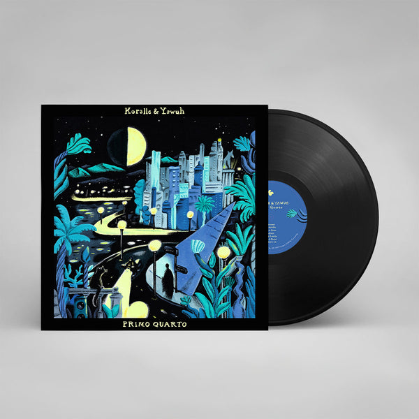 Koralle & Yawuh // Primo Quarto LP – Tobira Records