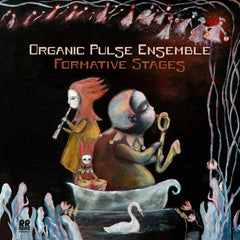 Organic Pulse Ensemble // Formative Stages LP