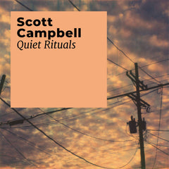 Scott Campbell // Quiet Rituals TAPE