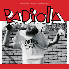 Various Artists // Willem de Ridder & the Radio Art Foundation present 'Radiola' LP