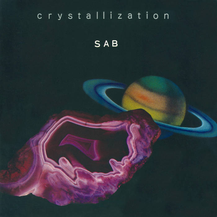 SAB // Crystallization LP
