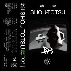 IQ3 // SHOU-TOTSU TAPE