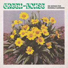 Green-House // Six Songs for Invisible Gardens TAPE
