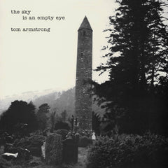 Tom Armstrong // The Sky Is An Empty Eye LP