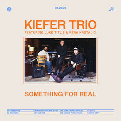 Kiefer, Luke Titus & Pera Krstajic // Something For Real 2x12inch