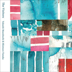 Takashi Masubuchi & Shintaro Tanaka // The Visitors TAPE