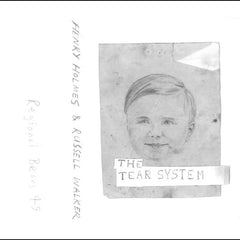 Russell Walker & Henry Holmes // The Tear System TAPE