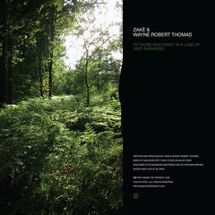 zakè & Wayne Robert Thomas // To Those Who Dwelt in a Land of Deep Darkness LP