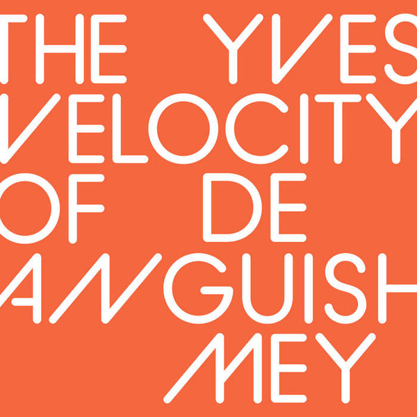 Yves De Mey // The Velocity Of Anguish CD – Tobira Records