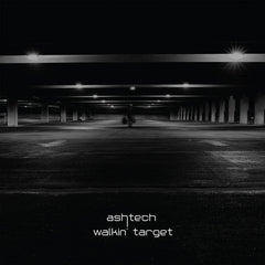Ashtech // Walkin' Target LP