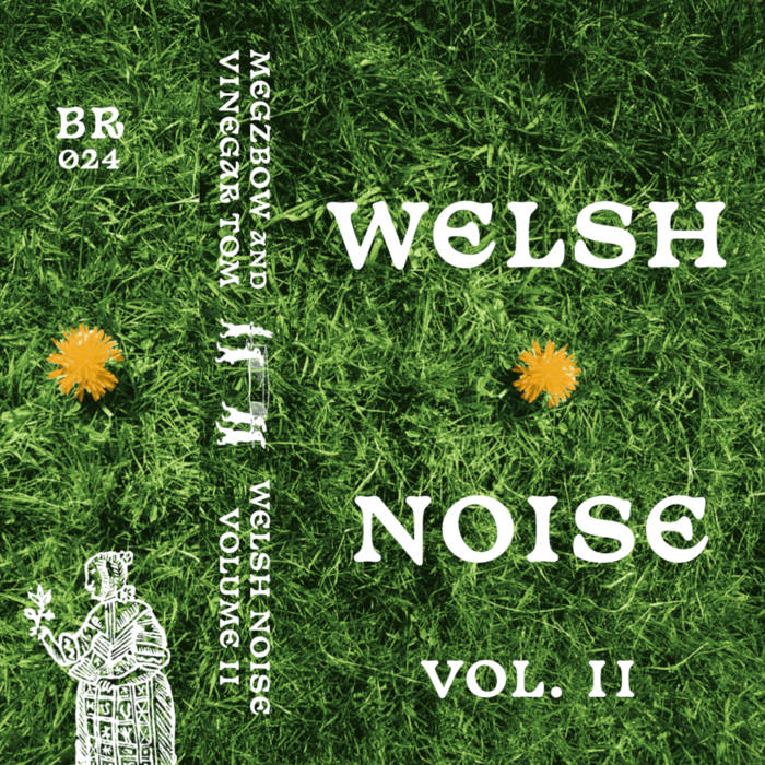 Megzbow & Vinegar Tom // Welsh Noise Vol. II TAPE+ZINE