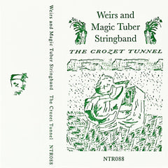 Weirs and Magic Tuber Stringband // The Crozet Tunnel TAPE