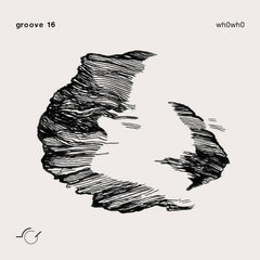 wh0wh0 // groove 16 TAPE