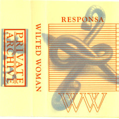 Wilted Woman // Responsa TAPE