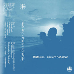 Watasino // You are not alone TAPE