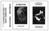 Subklinik // Cremator TAPE