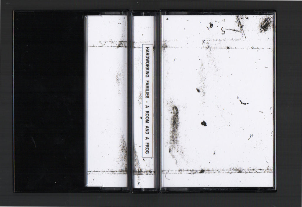 Hardworking Families // A Room And A Frog   TAPE