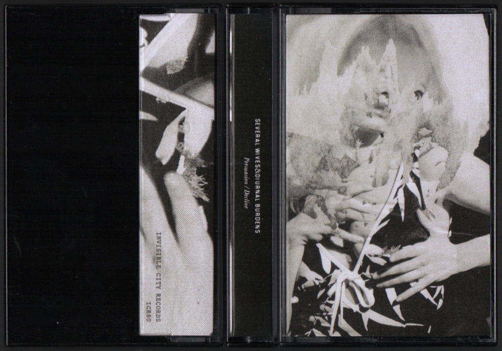 Several Wives & Diurnal Burdens // Persuasion / Decline  TAPE