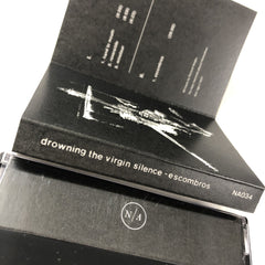 Drowning the Virgin Silence // Escombros TAPE