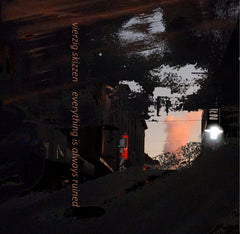 vierzig skizzen // everything is always ruined TAPE