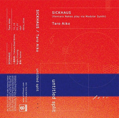 SICKHAUS / Taro Aiko // untitled split TAPE