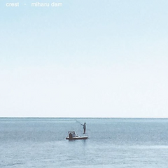 miharu dam // crest CD