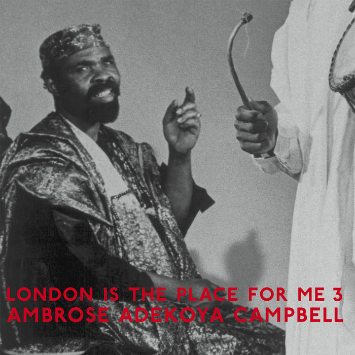 Various Artists // London Is The Place For Me 3 (Ambrose Adekoya Campbell) 2xLP