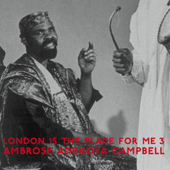 Various Artists // London Is The Place For Me 3 (Ambrose Adekoya Campbell) 2xLP