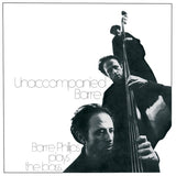 Barre Phillips // Unaccompanied Barre LP