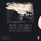 Bill Nace // Solo Guitar 2/One Note LP