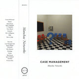 Manchac Networks // Case Management TAPE