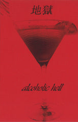 Jigoku // Alcoholic Hell TAPE
