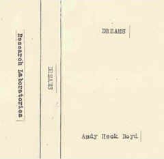 Andy Heck Boyd // Dreams TAPE