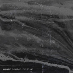 Inhmost // Dying Days Light Behind TAPE