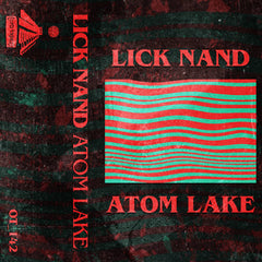Lick Nand // Atom Lake TAPE